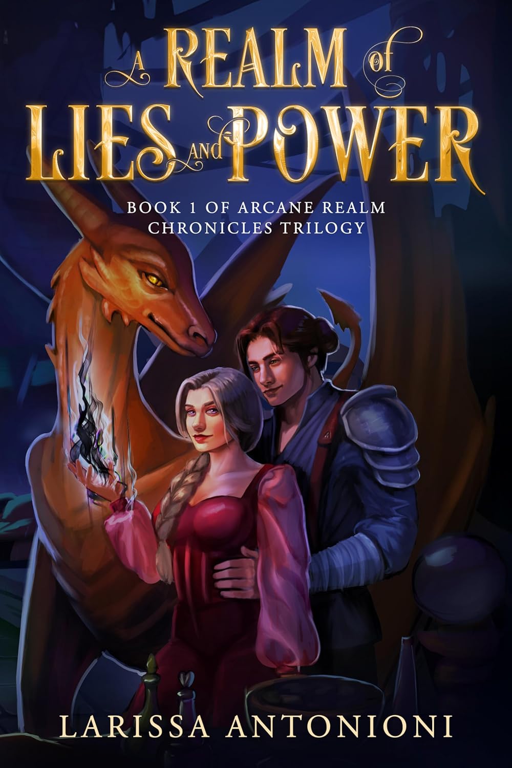 A Realm of Lies and Power: Arcane Realm Chronicles, Book 1 by Larissa Antonioni (SIGNED EDITION)