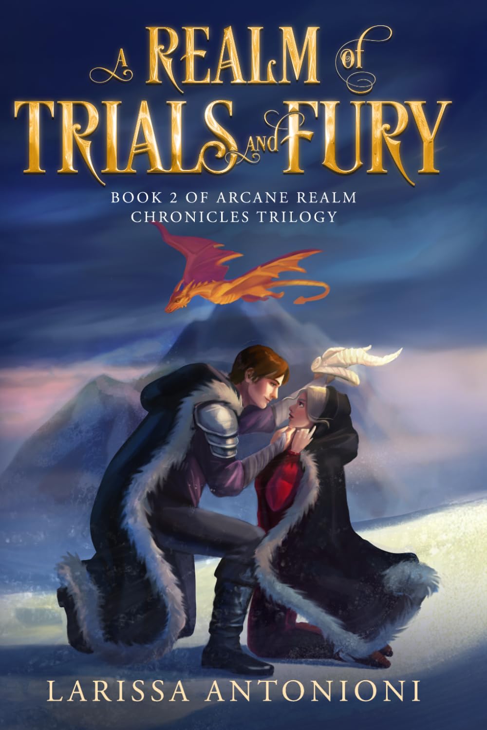 A Realm of Trials and Fury: Arcane Realm Chronicles, Book 2 by Larissa Antonioni (SIGNED EDITION)
