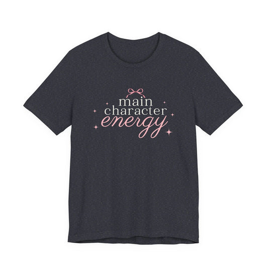 Main Character Energy Shirt