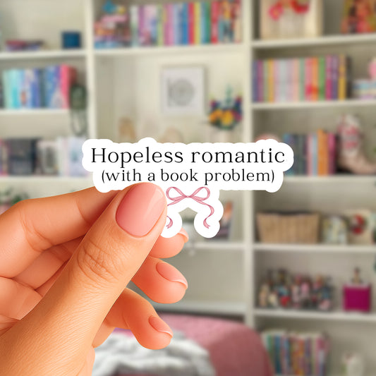 Hopeless Romantic With A Book Problem Sticker - 3"