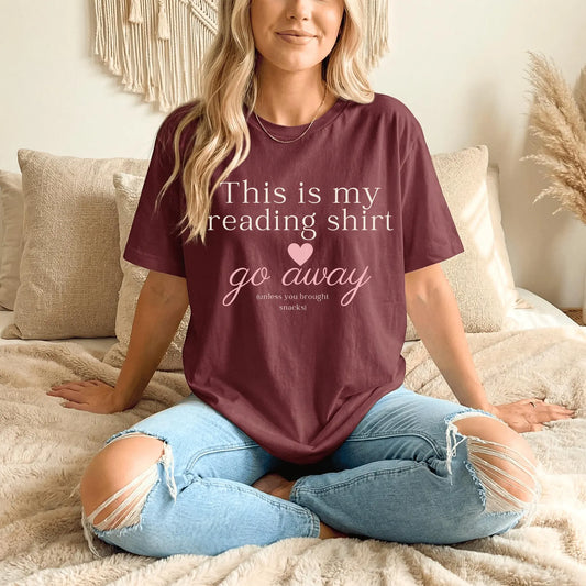 This Is My Reading Shirt (Go Away) Bookish T-Shirt